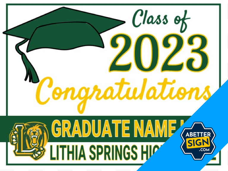 Lithia Springs Graduation Signs FREE SHIPPING A Better Sign