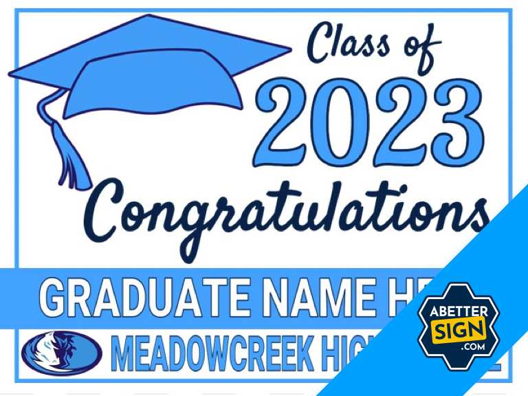 Meadowcreek Graduation Signs FREE SHIPPING A Better Sign