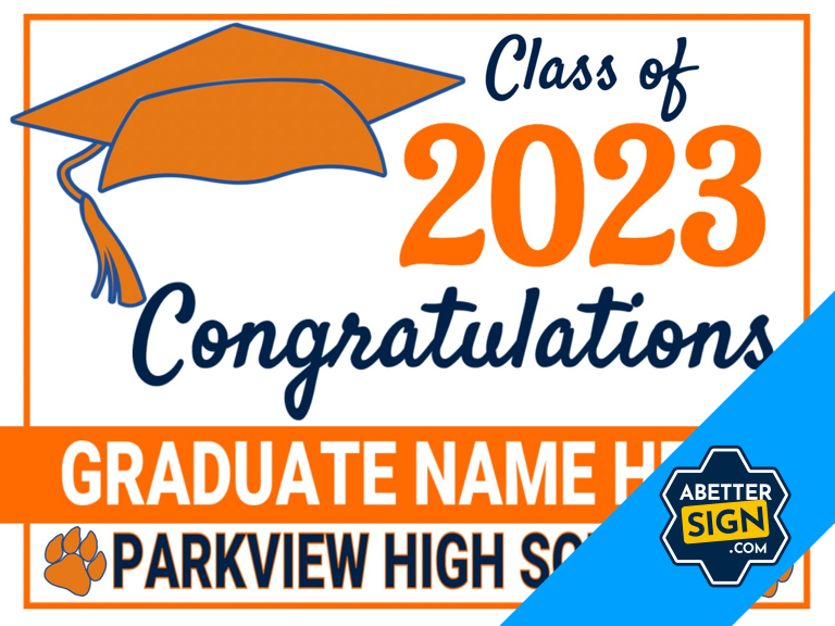 Parkview Graduation Signs FREE SHIPPING A Better Sign