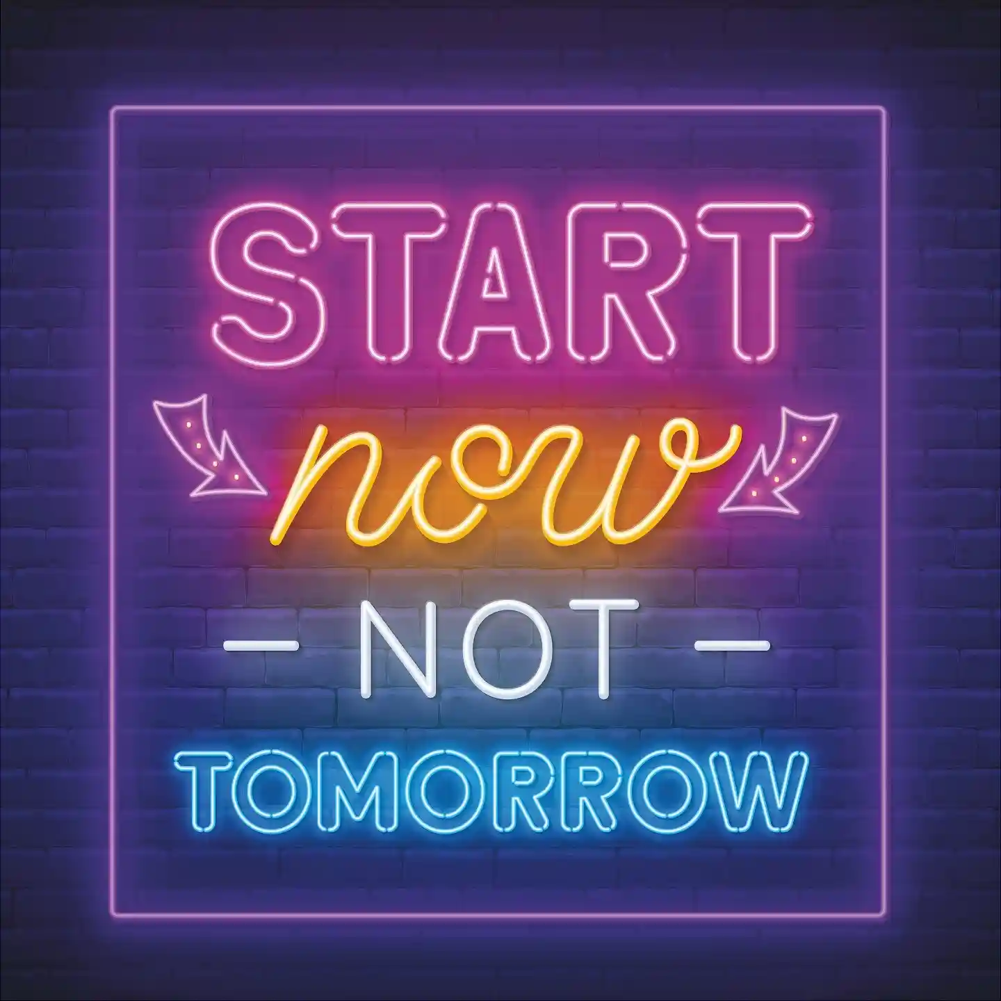 start now not tomorrow led neon
